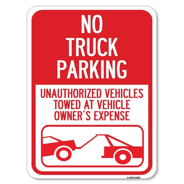 No Parking No Truck Parking Unauthorized Vehicles Towed at Vehicle Owners Expense W, A-1824-23660